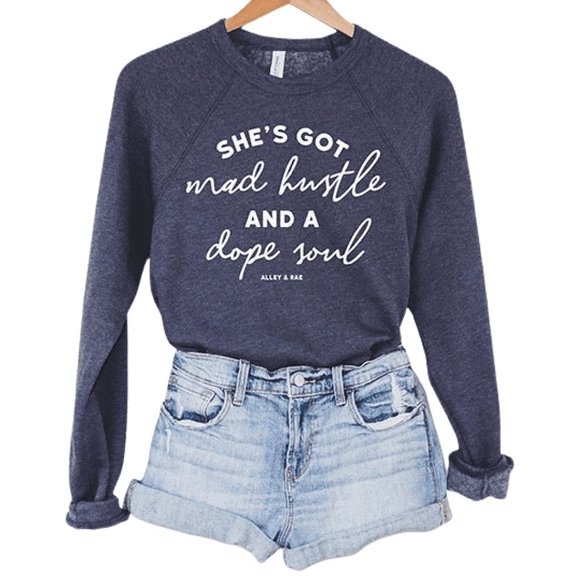 Allie and Rae She's Got Mad Hustle and a Dope Soul Comfy and Cozy Sweatshirt - Picture 1 of 4